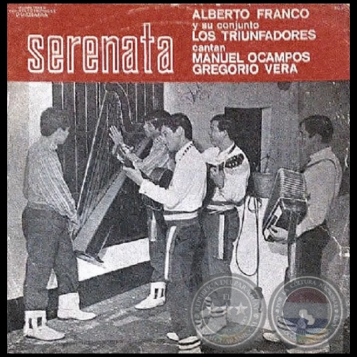 SERENATA - ALBERTO FRANCO Y SU CONJUNTO LOS TRIUNFADORES - Cantan MANUEL OCAMPOS Y GREGORIO VERA